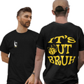 "it's out bruh" tee